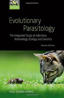 Evolutionary Parasitology: The Integrated Study of Infections, Immunology, Ecology, and Genetics