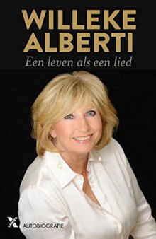 Willeke Alberti: een leven als een lied