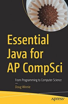 Essential Java for AP CompSci: From Programming to Computer Science