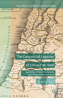 The Geocritical Legacies of Edward W. Said: Spatiality, Critical Humanism, and Comparative Literature