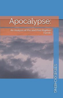 APOCALYPSE An Analysis of Pre and Post Rapture Events