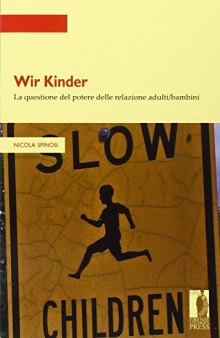 Wir Kinder. La questione del potere nelle relazioni adulti/bambini