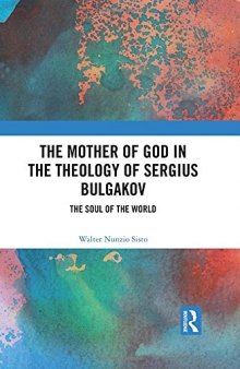 The Mother of God in the Theology of Sergius Bulgakov: The Soul of the World