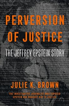 Perversion of Justice: the Jeffrey Epstein Story