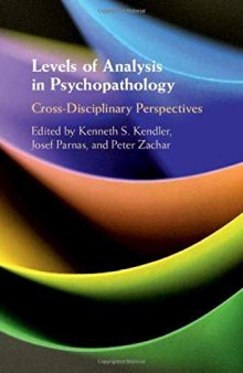 Levels of Analysis in Psychopathology: Cross-Disciplinary Perspectives
