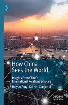 How China Sees the World: Insights from China's International Relations Scholars