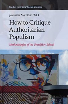 How to Critique Authoritarian Populism Methodologies of the Frankfurt School