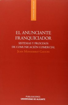 El anunciante franquiciador : sistemas y procesos de comunicación comercial