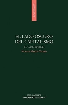 El lado oscuro del capitalismo : el caso Enron