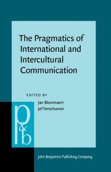 The Pragmatics of International and Intercultural Communication: Selected Papers from the International Pragmatics Conference, Antwerp, August 1987. Volume 3: The Pragmatics of International and Intercultural Communication