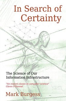 In Search of Certainty: The science of our information infrastructure