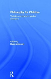 Philosophy for Children: Theories and praxis in teacher education