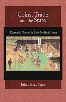 Coins, Trade, and the State: Economic Growth in Early Medieval Japan