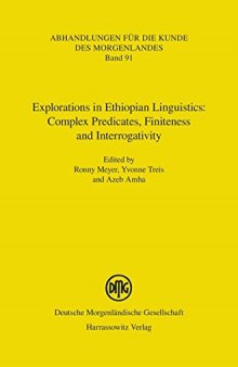 Explorations in Ethiopian Linguistics: Complex Predicates, Finiteness and Interrogativity
