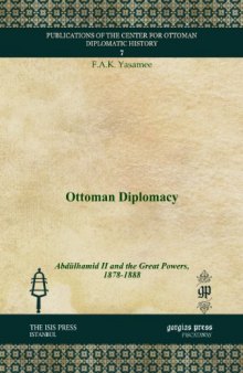 Ottoman Diplomacy: Abdulhamid II and the Great Powers, 1878-1888
