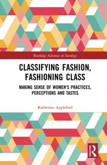 Classifying Fashion, Fashioning Class