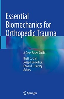 Essential Biomechanics for Orthopedic Trauma. A Case-Based Guide