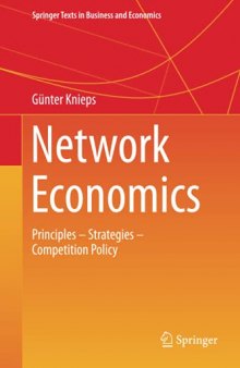 Network Economics: Principles - Strategies - Competition Policy