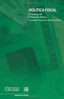 Política fiscal: Un enfoque de tributación óptima (Spanish Edition)