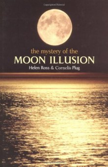 The Mystery of the Moon Illusion Exploring Size Perception