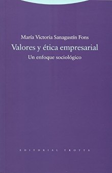 Valores y ética empresarial: Un enfoque sociológico (Estructuras y Procesos. Ciencias Sociales) (Spanish Edition)