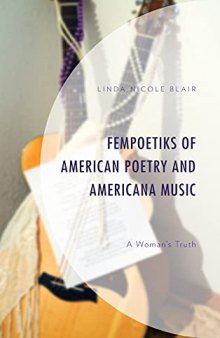 FemPoetiks of American Poetry and Americana Music: A Woman s Truth