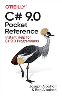 C# 9.0 Pocket Reference: Instant Help for C# 9.0 Programmers