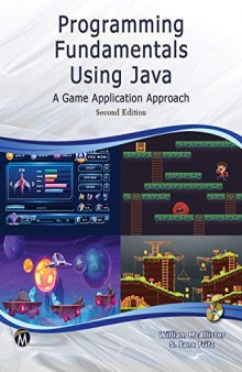 Programming Fundamentals Using JAVA: A Game Application Approach