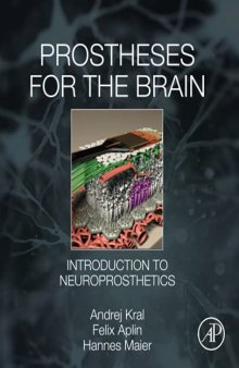 Prostheses for the Brain: Introduction to Neuroprosthetics