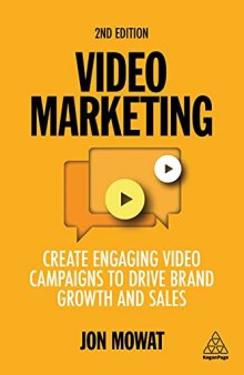 Video Marketing: Create Engaging Video Campaigns to Drive Brand Growth and Sales