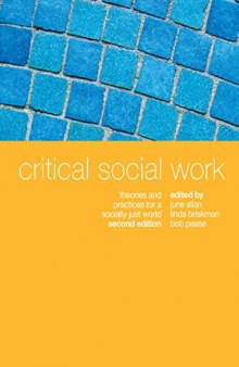 Critical Social Work: Theories and Practices for a Socially Just World