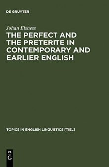 The Perfect and the Preterite in Contemporary and Earlier English