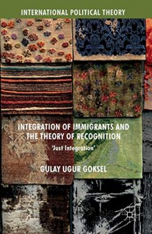 Integration of Immigrants and the Theory of Recognition: 'Just Integration'