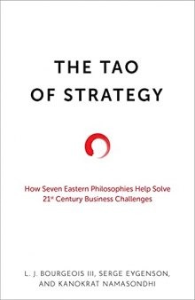 The Tao of Strategy: How Seven Eastern Philosophies Help Solve Twenty-First-Century Business Challenges