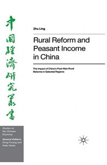 Rural Reform and Peasant Income in China: The Impact of China's Post-Mao Rural Reforms in Selected Regions