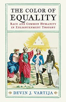 The Color of Equality: Race and Common Humanity in Enlightenment Thought