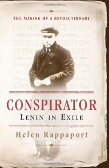 Conspirator: Lenin in Exile