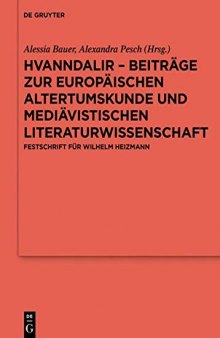 Hvanndalir – Beiträge zur europäischen Altertumskunde und mediävistischen Literaturwissenschaft. Festschrift für Wilhelm Heizmann