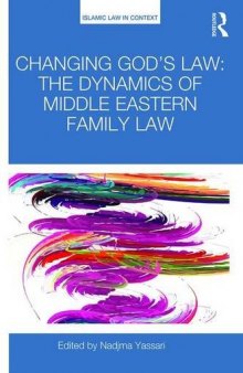 Changing God’s Law: The dynamics of Middle Eastern family law