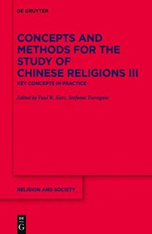 Concepts and Methods for the Study of Chinese Religions III: Key Concepts in Practice