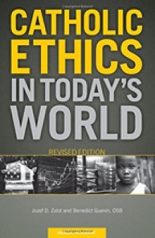 Catholic Ethics in Today’s World, Revised Edition