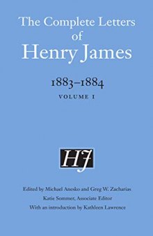 The Complete Letters of Henry James, 1883-1884: Volume 1