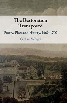 The Restoration Transposed: Poetry, Place and History, 1660–1700