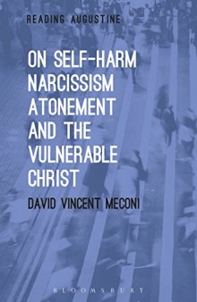 On Self-Harm, Narcissism, Atonement and the Vulnerable Christ (Reading Augustine)