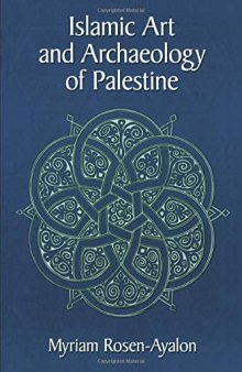 Islamic Art and Archaeology of Palestine