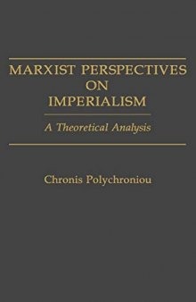 Marxist Perspectives on Imperialism: A Theoretical Analysis