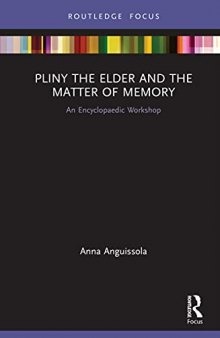 Pliny the Elder and the Matter of Memory: An Encyclopaedic Workshop