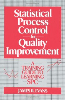 Statistical Process Control for Quality Improvement: A Training Guide to Learning Spc