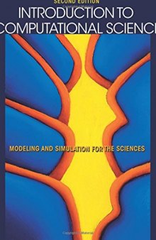 Introduction to Computational Science: Modeling and Simulation for the Sciences