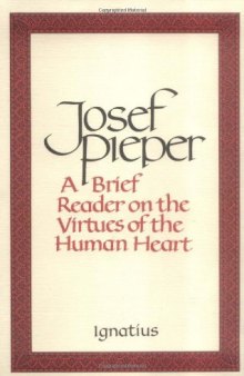 Brief Reader on the Virtues of the Human Heart
